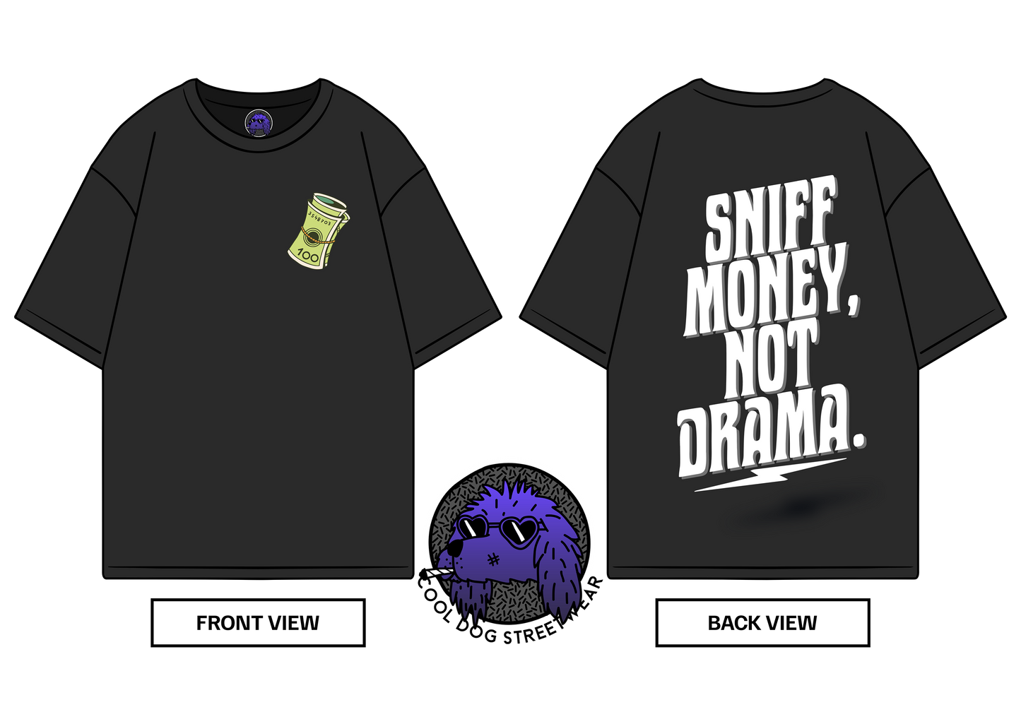 Cool Dog Street Wear - SNIFF MONEY OVERSIZE T-SHIRT